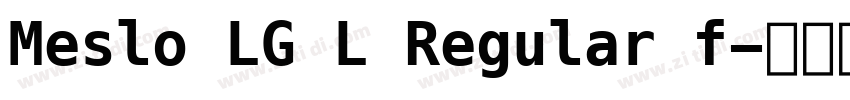 Meslo LG L Regular f字体转换 Meslo LG L Regular f字体转换